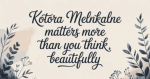 Kotora Melnkalne Matters More Than You Think