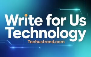 Write For Us Technology
