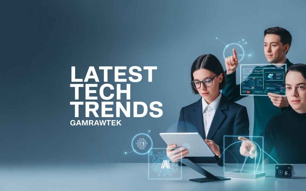 Latest Tech Trends Gamrawtek: AI, Cloud Gaming, VR & Future Innovations Latest Tech Trends Gamrawtek